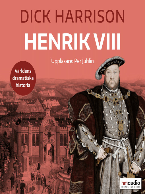 Titeldetaljer för Henrik VIII av Dick Harrison - Tillgänglig